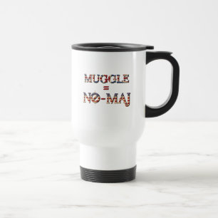 MUGGLE™ = NO-MAJ™ TRAVEL MUG