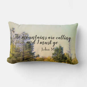 Muir quote the mountain are calling pine trees lumbar cushion