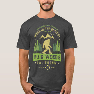 Muir Woods National Monument California Bigfoot Pa T-Shirt