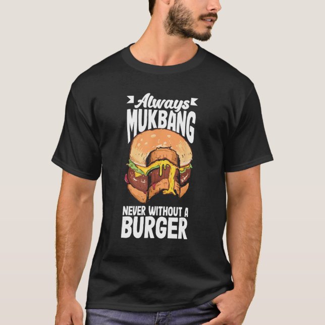 Mukbang and Burgers Muckbangers 1 T-Shirt (Front)