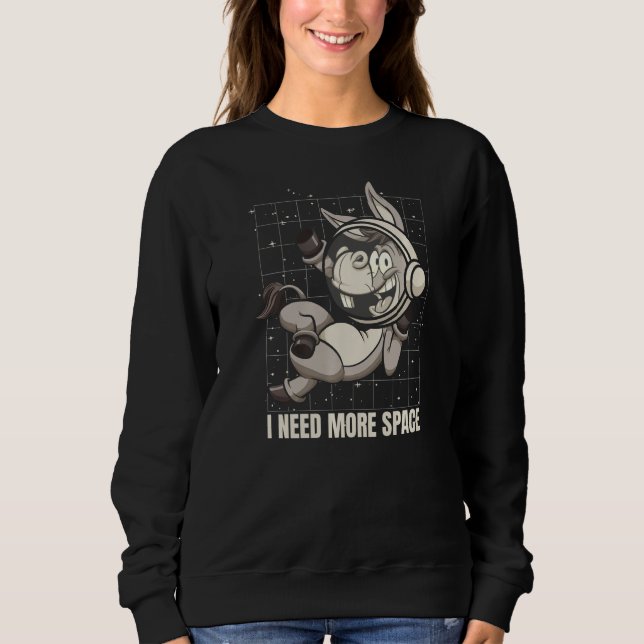 Mule Astronaut Donkey Farm - Farmer I Need More Sp Sweatshirt (Front)