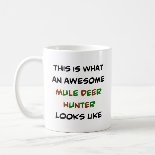 mule deer hunter, awesome coffee mug (Left)