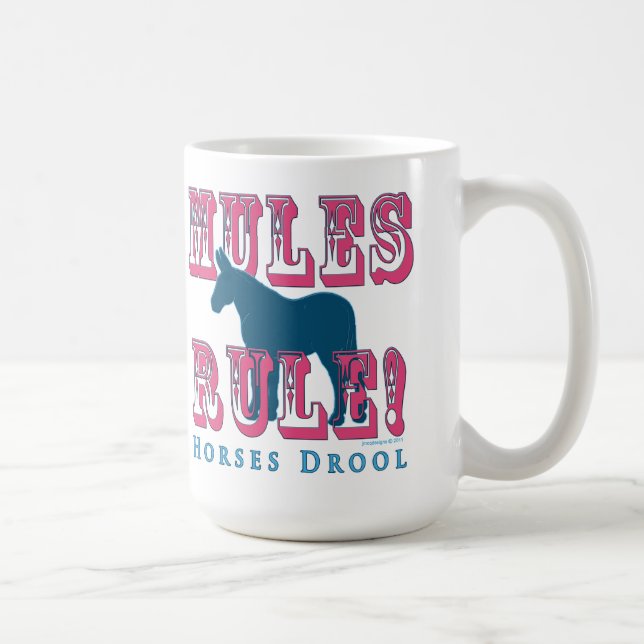 Mules Rule Horses Drool Coffee Mug (Right)