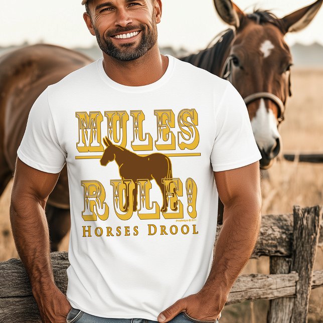 Mules Rule Horses Drool Typography Quote T-Shirt (Mules Rule Horses Drool Typography Quote T-Shirt)