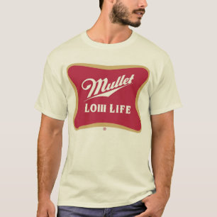 Mullet Low Life T-Shirt
