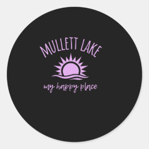 Mullett Lake My Happy Place Mi Boating Fishing Cam Classic Round Sticker