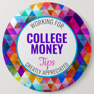 Multi Colour Tips Appreciated College Money 6 Cm Round Badge