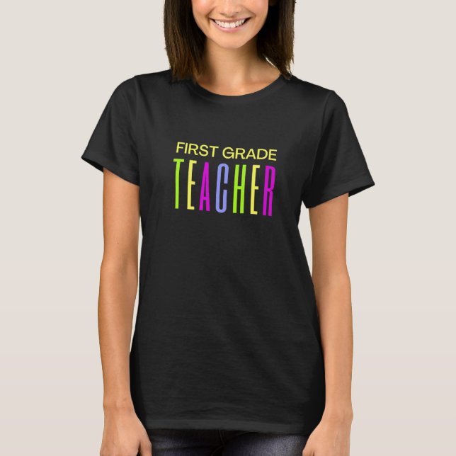 Multi Coloured First Grade Teacher T-Shirt (Front)
