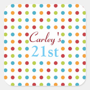 Multi-Coloured Polka Dots Custom 21st Birthday Square Sticker