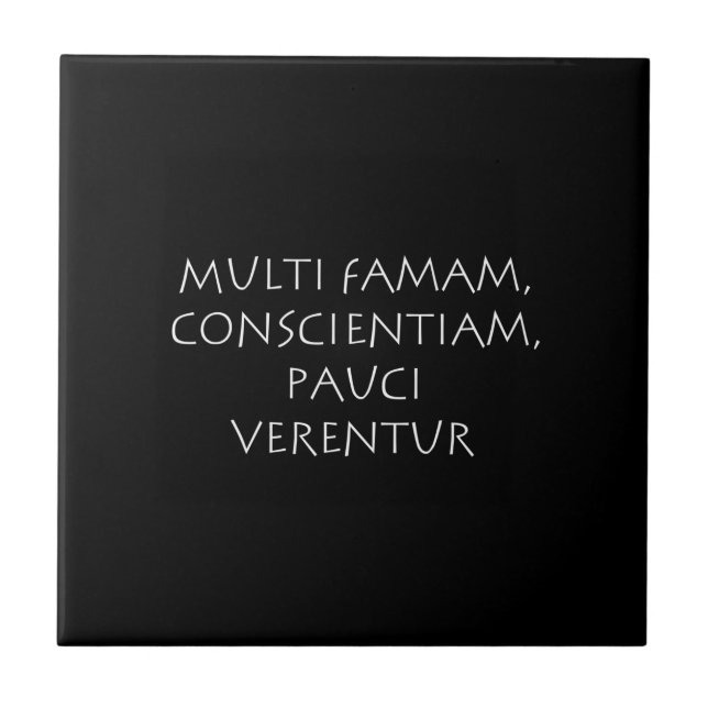 Multi famam conscientiam pauci verentur ceramic tile (Front)