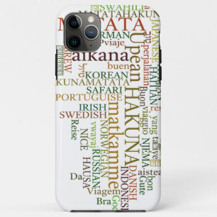 Multilingual Hakuna Matata Global Word Cloud Art iPhone 11 Pro Max Case
