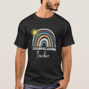 Multilingual Learner Teacher Rainbow Multilingual  T-Shirt