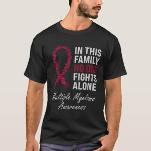 Multiple Myeloma Awareness Burgundy Ribbon Family  T-Shirt