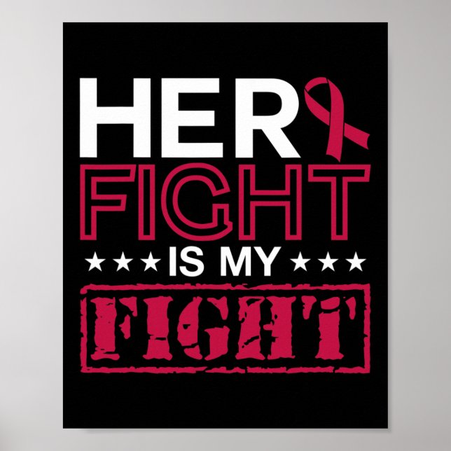 Multiple Myeloma Awareness Her Fight Is My Fight S Poster (Front)
