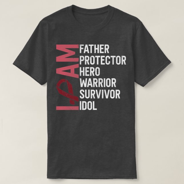 Multiple Myeloma Awareness I Am Father Hero Warrio T-Shirt (Design Front)