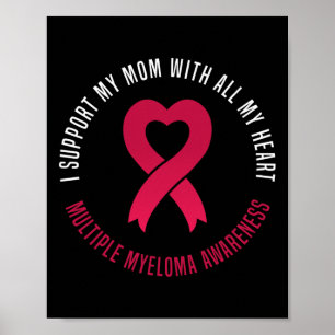 Multiple Myeloma Awareness I Support My Mum Ribbon Poster