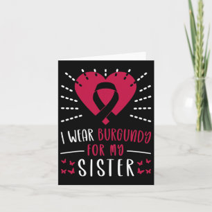 Multiple Myeloma Awareness I Wear Burgundy For My Card