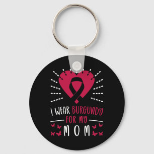 Multiple Myeloma Awareness I Wear Burgundy For My Key Ring