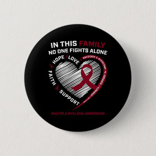Multiple Myeloma Awareness Products Sister Dad Blo 6 Cm Round Badge