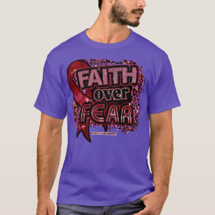 Multiple Myeloma awareness Ribbon Faith Over Fear T-Shirt