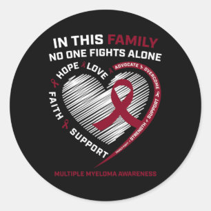 Multiple Myeloma Awareness Sister Dad Blood Cance Classic Round Sticker