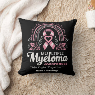 Multiple Myeloma Awareness We Fight Together Cushion