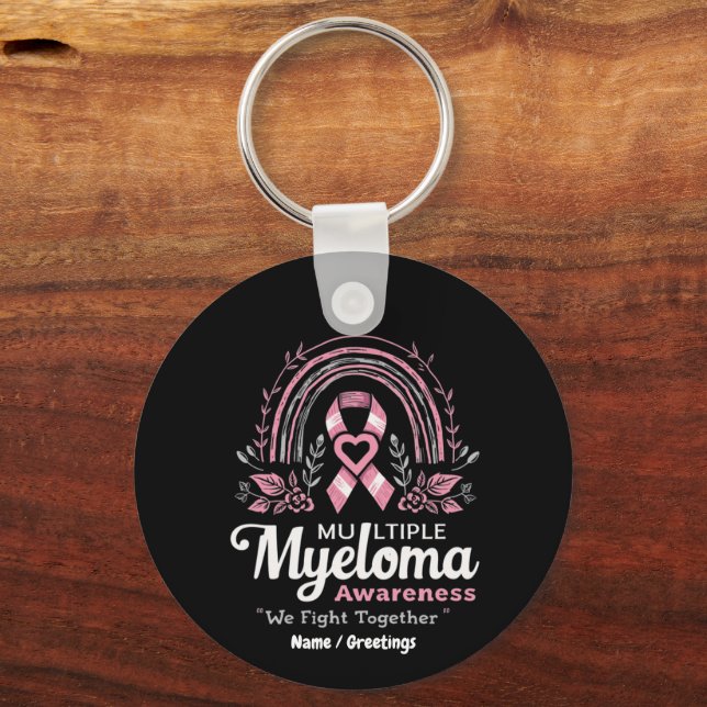 Multiple Myeloma Awareness We Fight Together Key Ring (Front)