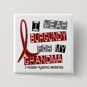 MULTIPLE MYELOMA I Wear Burgundy For My Grandma 37 15 Cm Square Badge