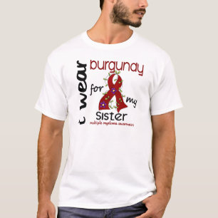 Multiple Myeloma I WEAR BURGUNDY FOR MY SISTER 43 T-Shirt