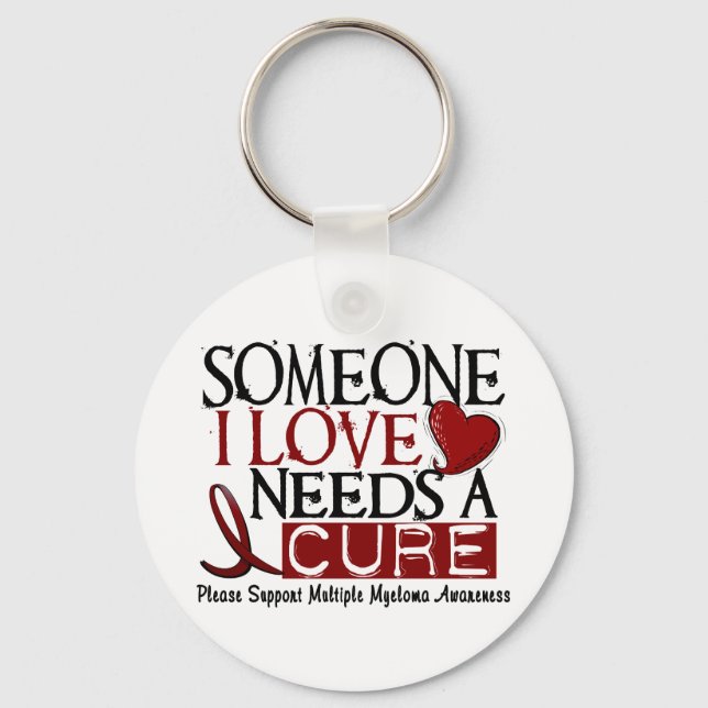 Multiple Myeloma NEEDS A CURE 1 Key Ring (Front)
