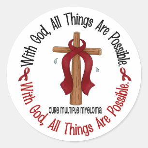 Multiple Myeloma WITH GOD CROSS 1 Classic Round Sticker