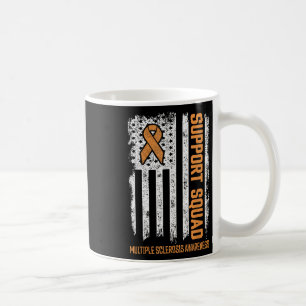 Multiple Sclerosi Support Squad Multiple Sclerosis Coffee Mug