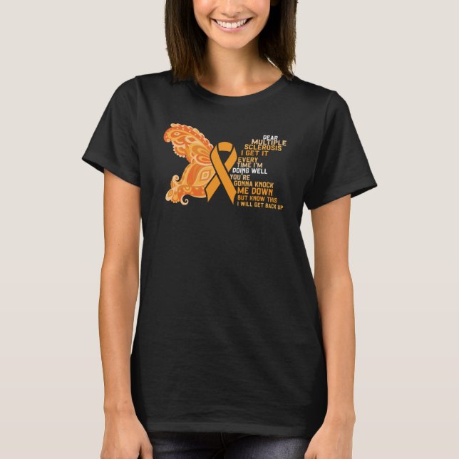 Multiple Sclerosis Awareness MS Warrior I'm Doing  T-Shirt (Front)