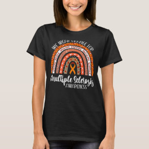 Multiple Sclerosis Awareness We Wear Orange Ms Rai T-Shirt