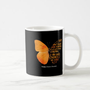 Multiple Sclerosis Awareness Women Mom Cute Butter Coffee Mug