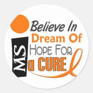 Multiple Sclerosis BELIEVE DREAM HOPE Classic Round Sticker