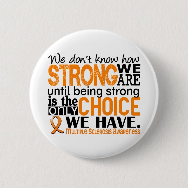 Multiple Sclerosis How Strong We Are 6 Cm Round Badge (Front)