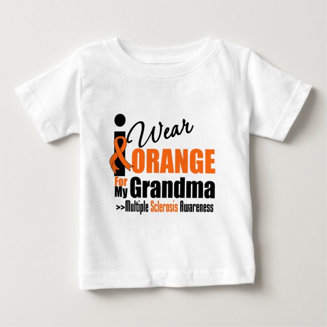 Multiple Sclerosis I Wear Orange For My Grandma Baby T-Shirt (Front)