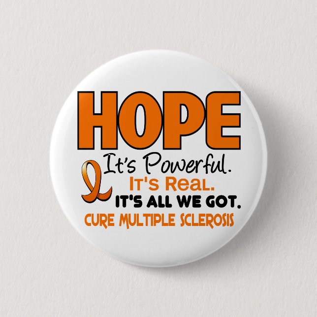 Multiple Sclerosis MS HOPE 1 6 Cm Round Badge (Front)