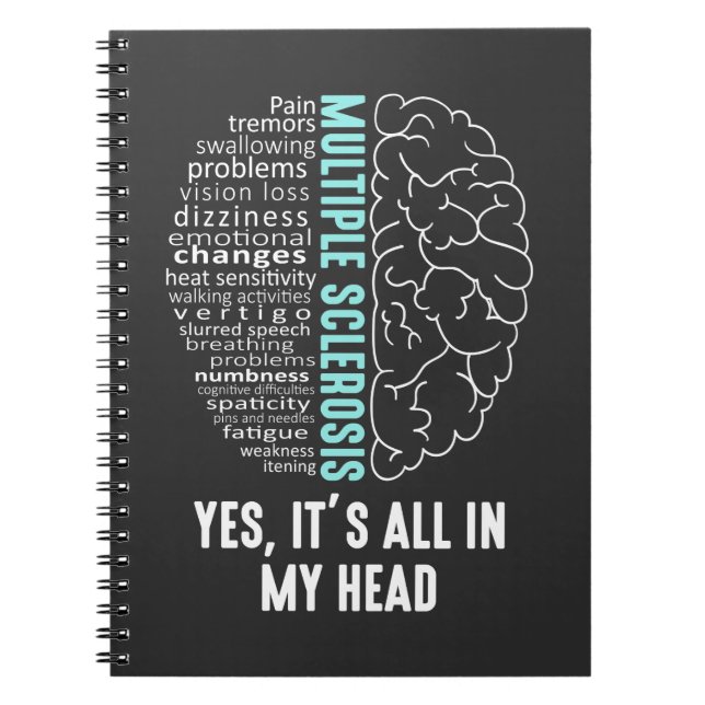 Multiple Sclerosis MS It's All In My Head Notebook (Front)