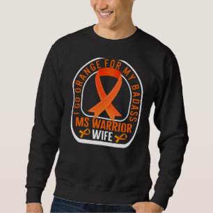 Multiple Sclerosis Ms Warrior Wife Orange Ribbon M Sweatshirt