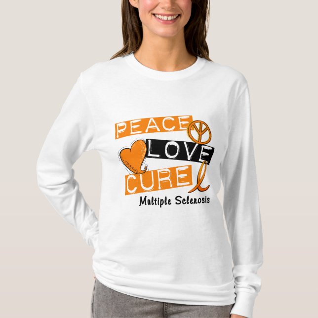 Multiple Sclerosis PEACE LOVE CURE 1 T-Shirt (Front)