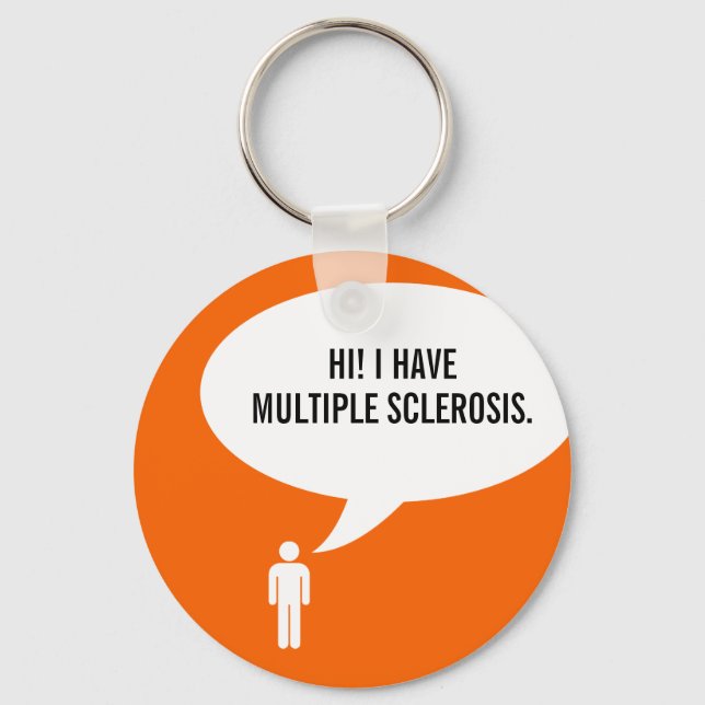 MULTIPLE SCLEROSIS speech bubble Key Ring (Front)