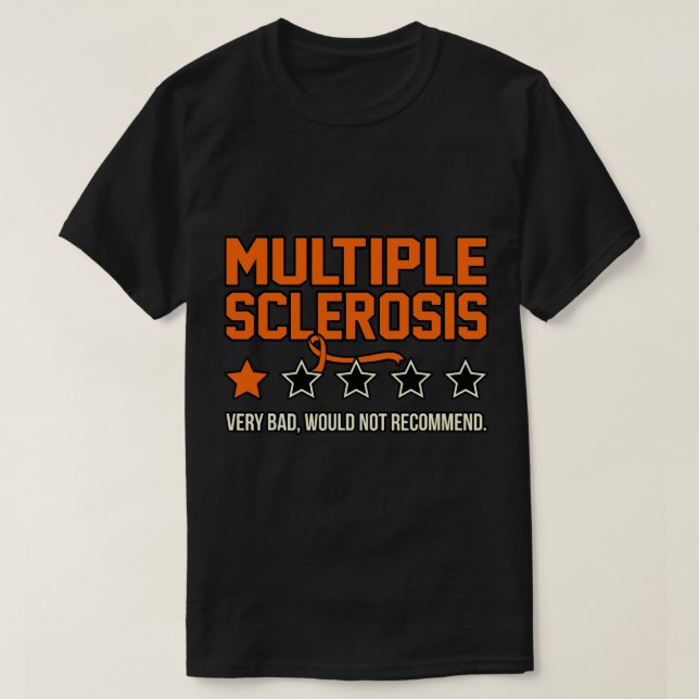 Multiple Sclerosis Wouldn't Recommend Awareness  T-Shirt (Design Front)
