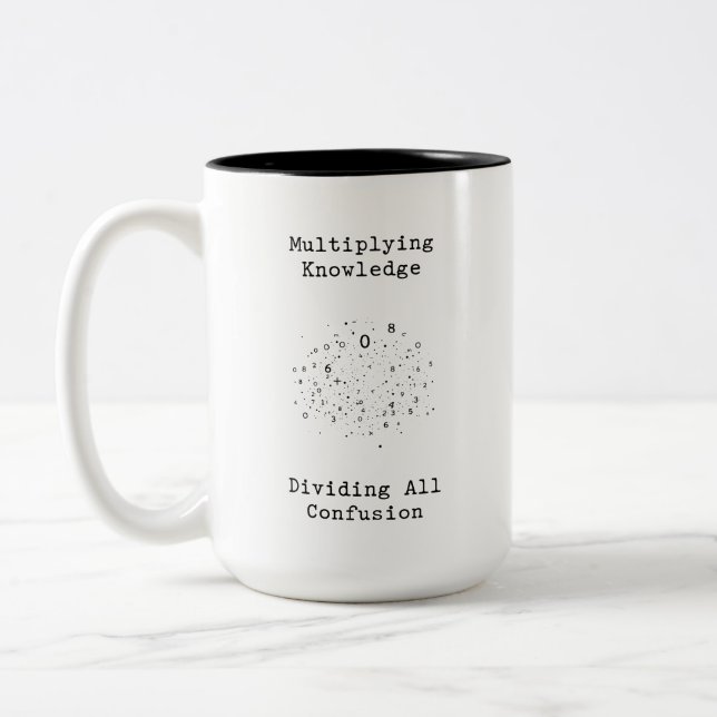 Multiplying Knowledge Dividing All Confusion Two-Tone Coffee Mug (Left)