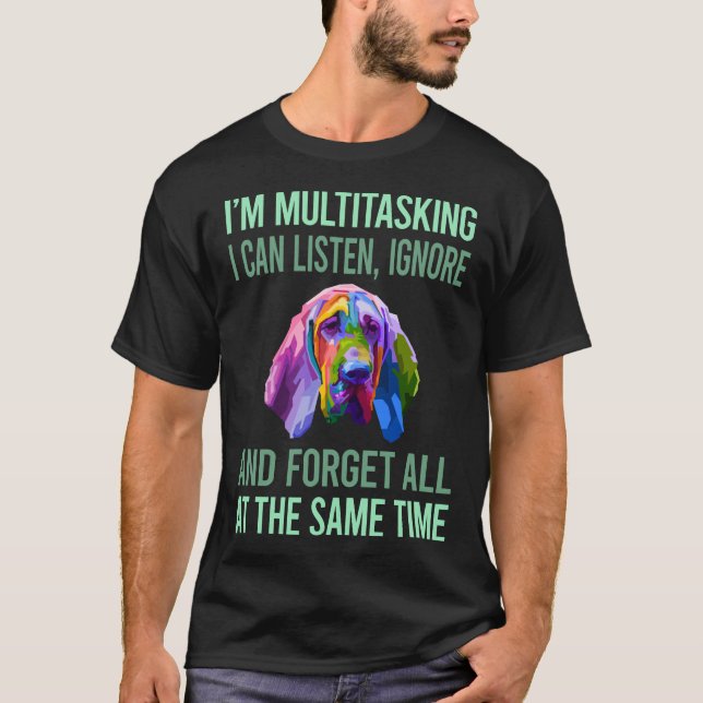 Multitasking Bloodhound 02 T-Shirt (Front)