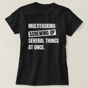 Multitasking Definition Funny Sarcastic Quote T-Shirt