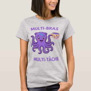 Multitasking Octopus – 8 Arms, 1000 Missions and B T-Shirt