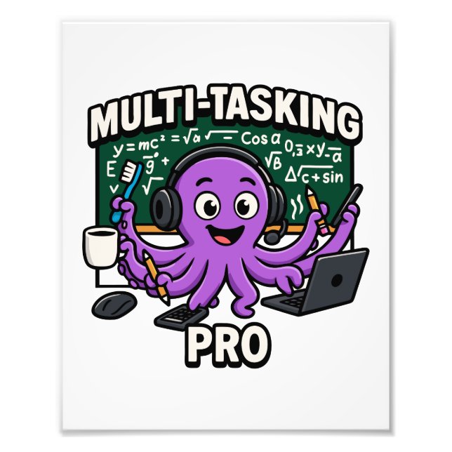 Multitasking Octopus Classroom Learner Pro Photo Print (Front)