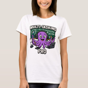 Multitasking Octopus Classroom Learner Pro T-Shirt